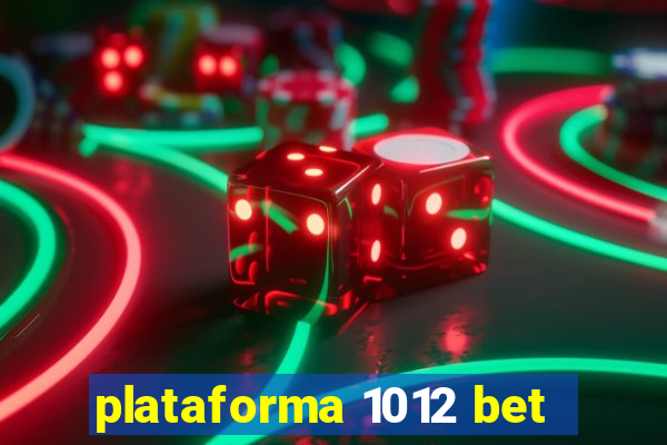 plataforma 1012 bet